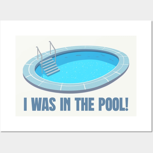 I was in the pool! Wall Art by DrumRollDesigns